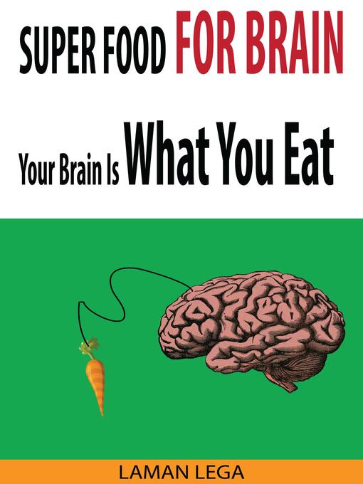 Title details for SUPER FOOD FOR BRAIN--Your Brain Is What You Eat by Hayden Kan - Wait list